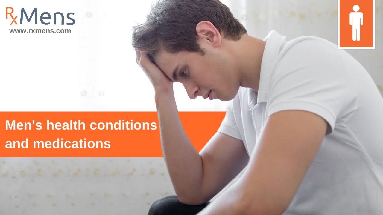 Men's health conditions and medications RxMens YouTube