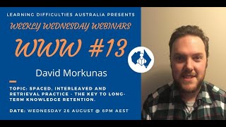 David Morkunas - Spaced Interleaved and Retrieval Practice: The Key to Long term Knowledge Retention