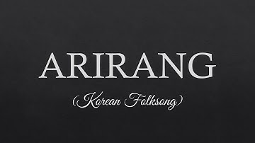 Arirang Lyrics -  Korean Folksong
