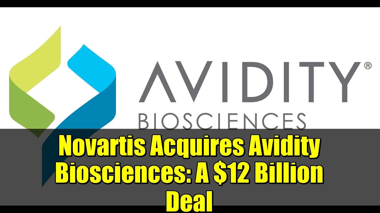 Novartis Acquires Avidity Biosciences: A $12 Billion Deal