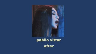 pabllo vittar - after (slowed)