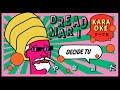 Dread Mar I - Decide Tú (Karaoke)