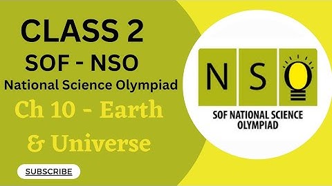 Class 2 / SOF-NSO/ Chapter 10 -Earth & Universe