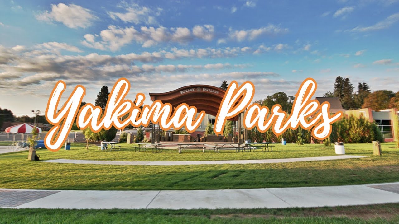 Living in Yakima | The Best Parks in Yakima