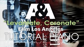 Video thumbnail of "Levantate, Coronate ELIM LOS ANGELES "ELA" Tutorial Piano (A TI TE ALABARE 2011)"