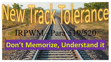 RAILWAY TRACK TOLERANCE | IRPWM –Para 519/520 |An easy approach