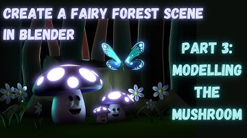 Glowing Fairy World Pt 3: Modelling the Mushroom in Blender #blender #tutorial #3dmushroom #lowpoly