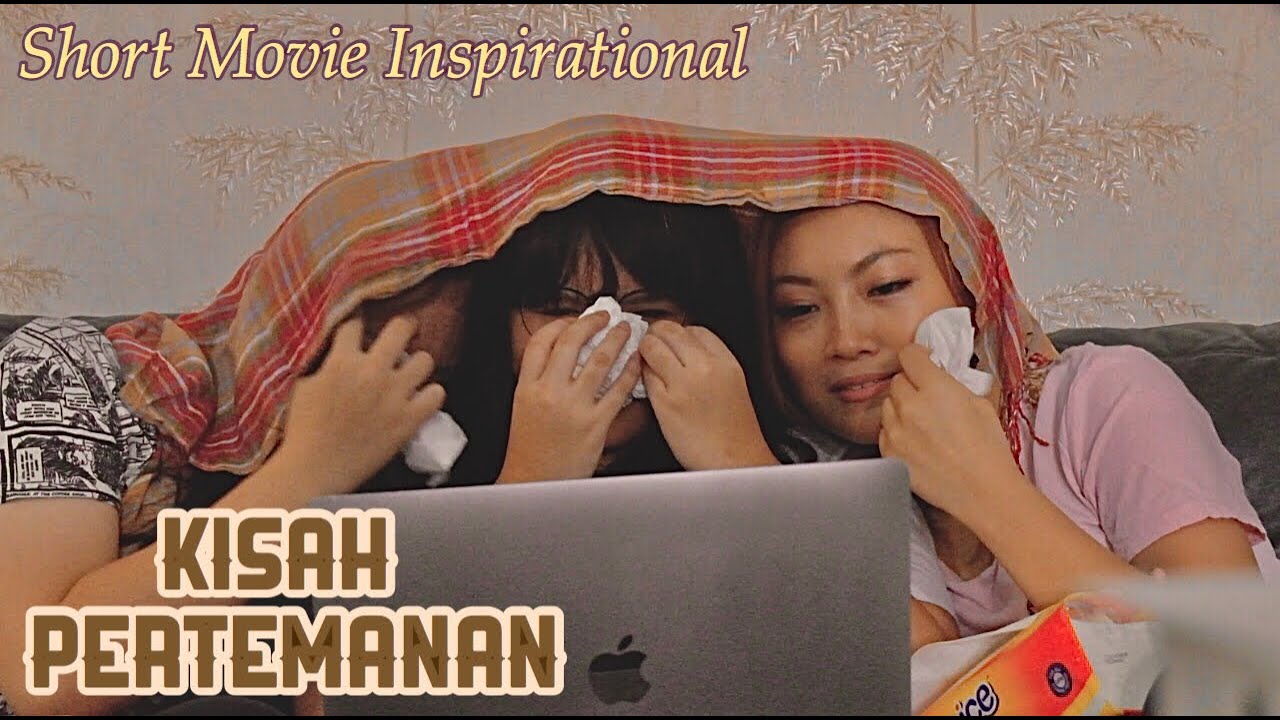 KISAH PERTEMANAN KITA // Short Movie Inspirational