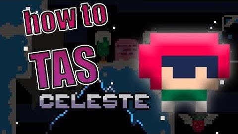 Celeste Classic TAS tool Tutorial