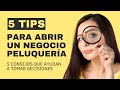 5 Consejos para abrir tu peluquería.