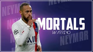 Neymar Jr ▶ Mortals - Warriyo (NCS Release) ◾ PSG 2020