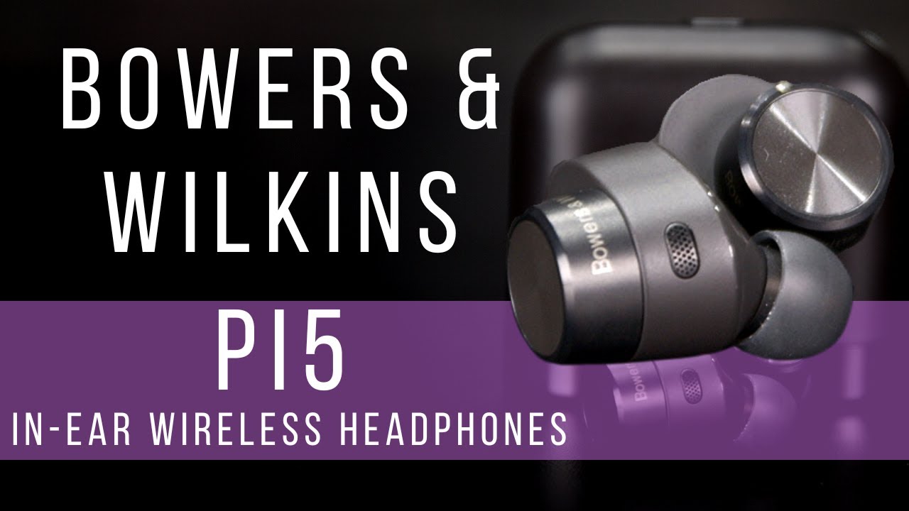 Bowers & Wilkins PI5 Earbuds - YouTube