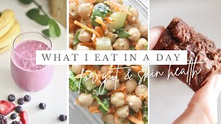 What I Eat In a Day for GUT & SKIN Health