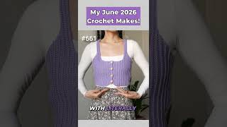June Wrap Up: Crochet Tops, Upcycled Shorts & Channel Update #crochet #handmade #diy