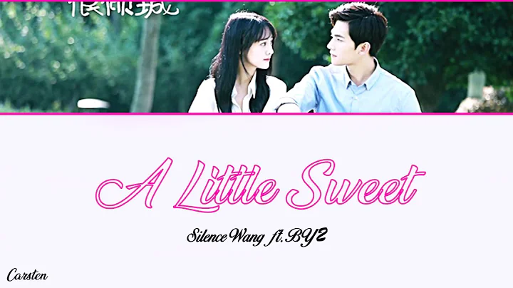 ● A Little Sweet ● Silence Wang ft. BY2 (Chi/Pinyin/Eng) - DayDayNews