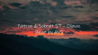 Patron & Sokrat ST - Olmaz Instrumental (Beat)