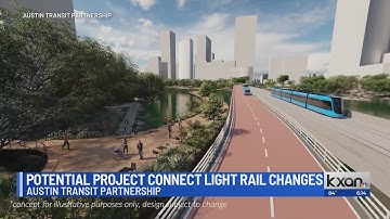 Project Connect to give light rail update amid possible scope changes