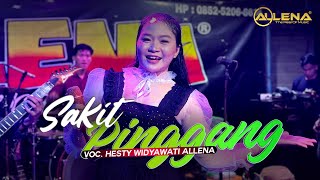 SAKIT PINGGANG - Hesty Widyawati (COVER) || OM ALLENA SENGAWANG