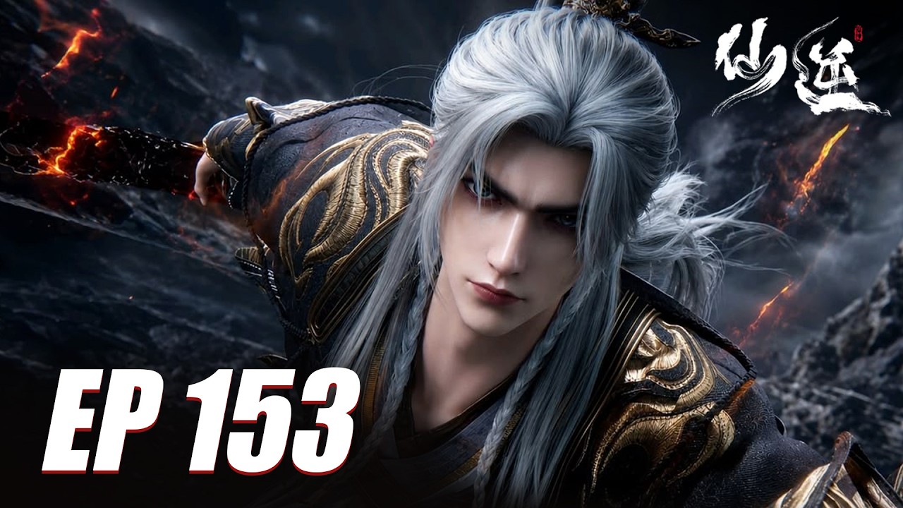 EP 153🔥Wang Lin Devours the Extreme Realm Attack as the Treasure