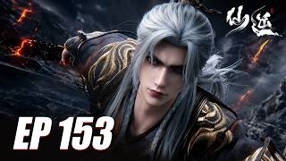 EP 153🔥Wang Lin Devours the Extreme Realm Attack as the Treasure Pavilion Opens... Renegade Immortal