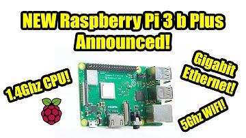 NEW Raspberry Pi 3 b Plus Announced!  1.4Ghz CPU