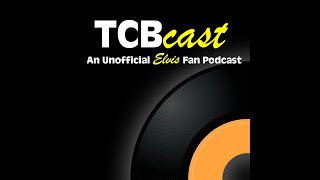 TCBCast 212: Elvis On Tour Movie Review, Part 1 (feat. Bec Wyles)