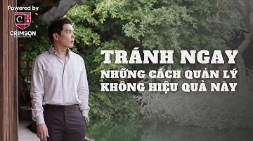 Tránh ngay những cách quản lý doanh nghiệp không hiệu quả | Wake Up With Minh – Tips From Harvard