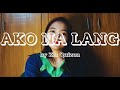 Ako na lang by Zia Quizon Song Cover | Cover #3 | Mariel Jensen