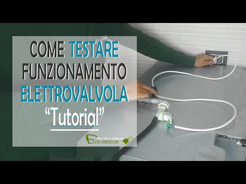 Come verificare il funzionamento dell&rsquo;elettrovalvola della lavatrice o lavastoviglie