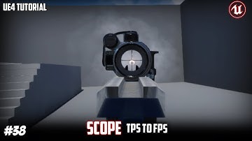UE4: TUTORIAL #38 | Scope [TPS to FPS] (Third person shooter)