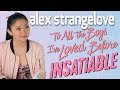 Alex Strangelove, To All The Boys I've Loved Before, Insatiable - N.O.P.E.