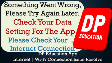 DP Education App something went wrong please try again later problem solution