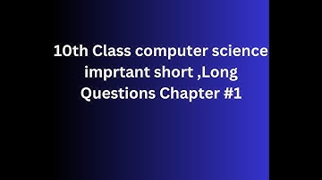 10th class computer science chapter 1 important questions | 10th important questions for exam 2023