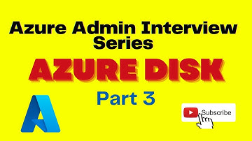 Azure Interview Questions |  Azure Interview Questions and Answers || Disk - Part 3