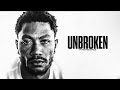 Derrick Rose - UNBROKEN - Chicago Bulls Documentary