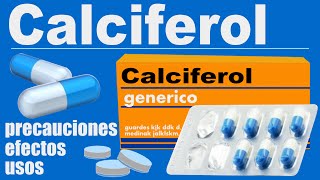 CALCIFEROL  para que sirve reacciones musculos huesos fuertes vitamina D