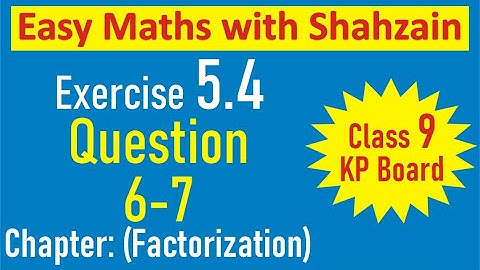 Exercise 5.4 Question no 6-7 Class 9th KP Board Maths