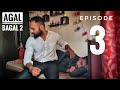 Agal Bagal 2 | Episode 3 | Nakshatra Bagwe & Rohan Pujari