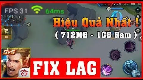 FIX LAG X2 GIẢM LAG LIÊN QUÂN, TỐI ƯU HÓA, TĂNG FPS, COMBAT MƯỢT, VÀO TRẬN 0S