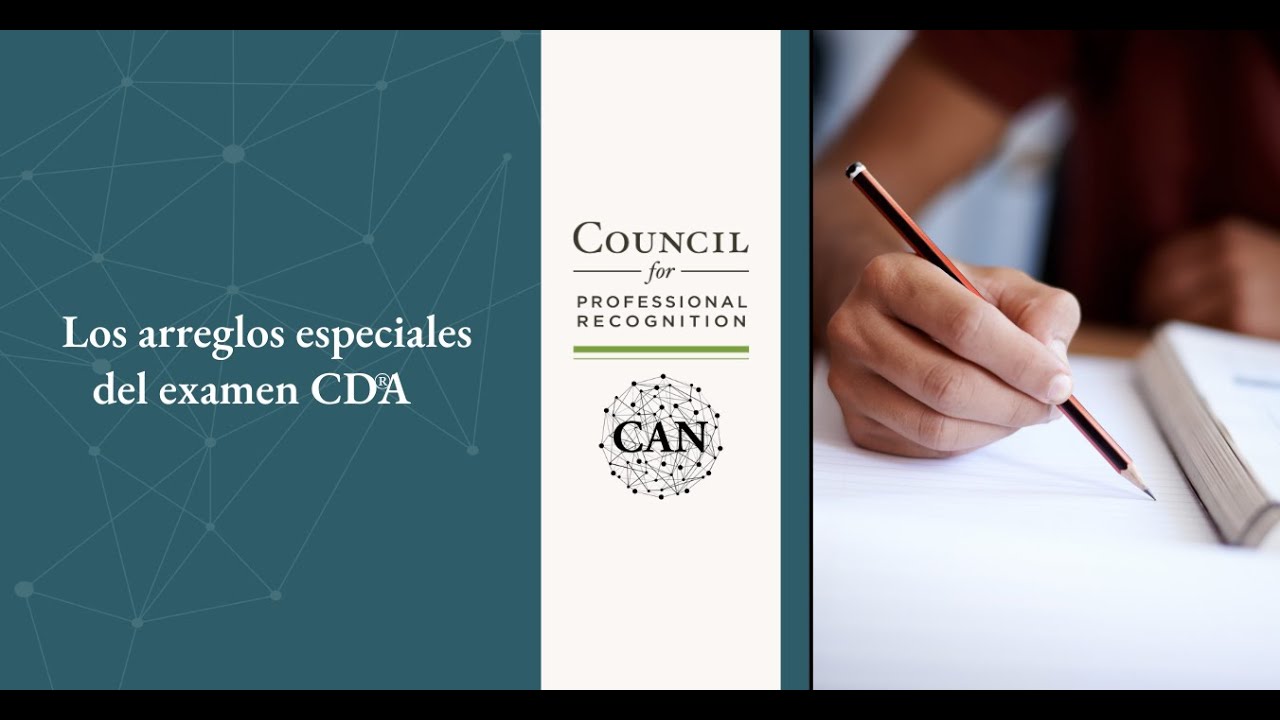 Los arreglos especiales del examen CDA®