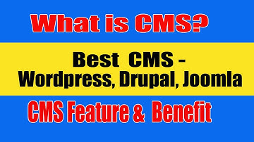 What Is CMS? Best CSM - Wordpress, Drupal, Joomla, | Feature & Benefit of CMS | Modern Mind