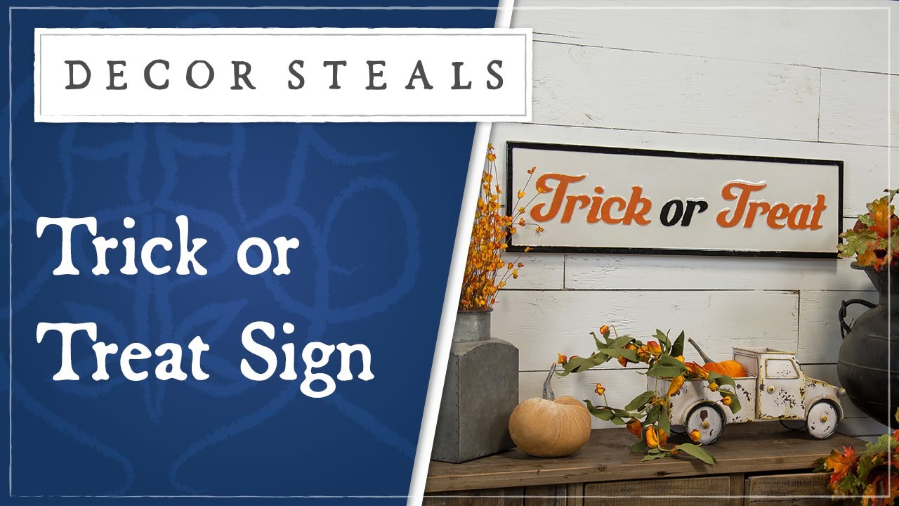 Decor Steals' Trick or Treat Sign YouTube