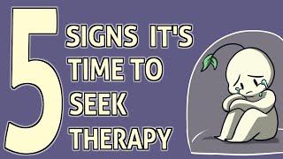 5 Signs You Should Consider Therapy