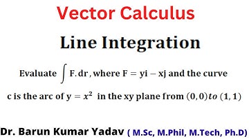 Line integration | vector calculus | basic concept and problem | part 2 |
