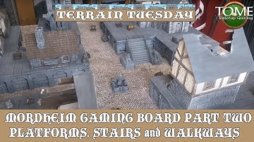 Terrain Tutorial - Warhammer Mordheim Gaming Board Part Two - Platforms, Stairs and Walkways