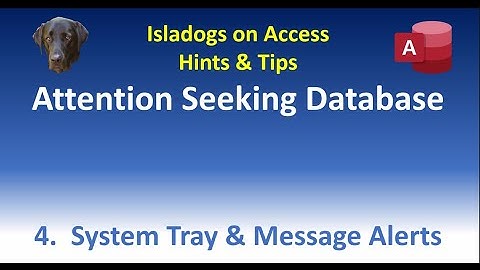 Attention Seeking Database: Part 4 - System Tray & Message Alerts