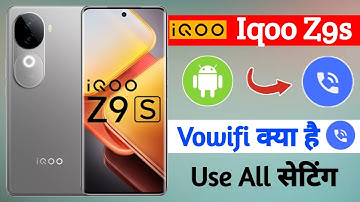 what is vowifi calling iqoo z9s | iqoo z9s turn on vowifi calling setting | iqoo z9s