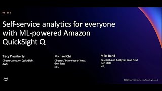 AWS re:Invent 2021 - Self-service analytics for everyone with ML-powered Amazon QuickSight Q