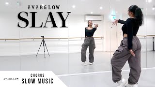 EVERGLOW (에버글로우) - SLAY - Dance Tutorial - SLOW MUSIC + MIRROR (Full Chorus)