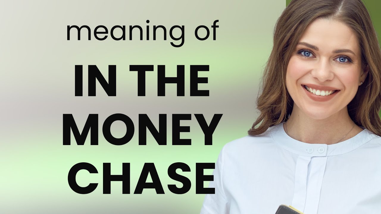 Unlocking The Meaning Of In The Money Chase YouTube Unlocking the meaning of in the money chase youtube